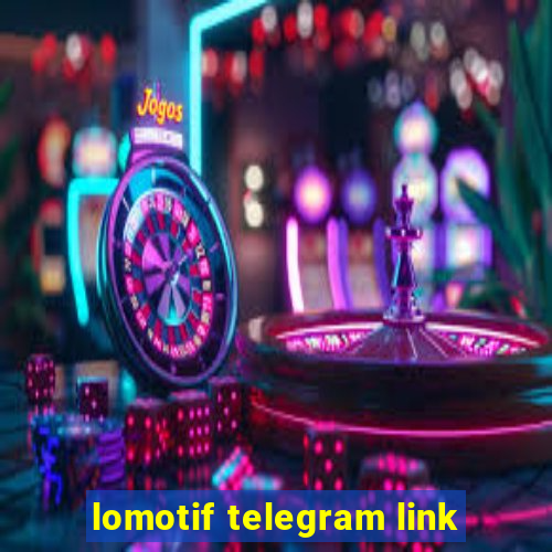 lomotif telegram link